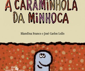 a caraminhola da minhoca