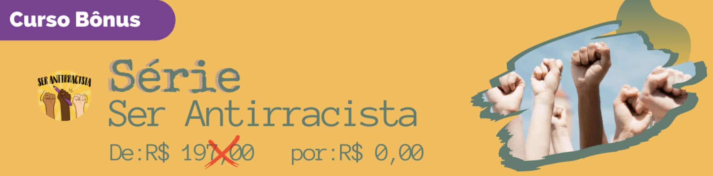 Curso Bonus Serie Antirracista Paula Batista Just Real Moms