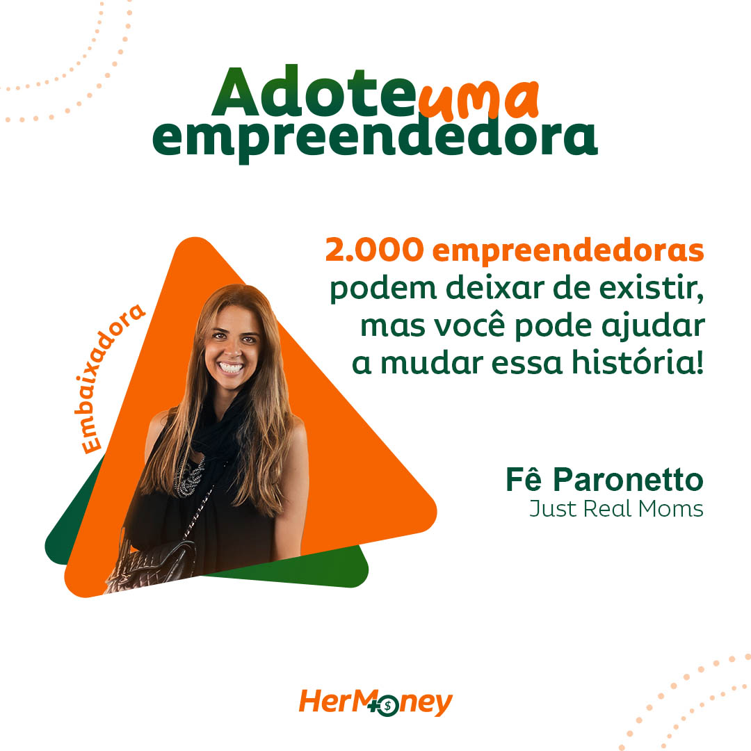 Fernanda Paronetto Embaixadora Adote Uma Empreendedora Just Real Moms