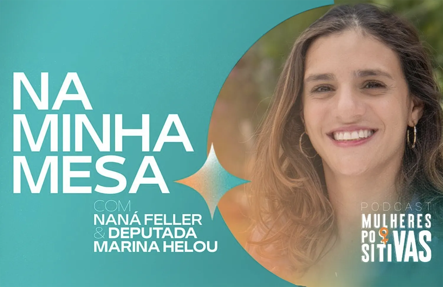 Marina Helou no Mulheres Positivas com Naná Feller